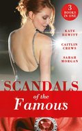 Scandals Of The Famous: The Scandalous Princess (The Santina Crown) / The Man Behind the Scars (The Santina Crown) / Defying the Prince (The Santina Crown)
