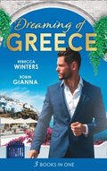 Dreaming Of... Greece: The Millionaire's True Worth / A Wedding for the Greek Tycoon / Her Greek Doctor's Proposal