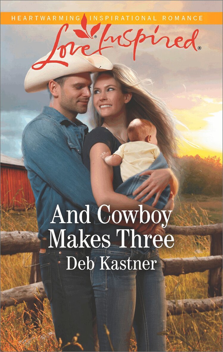 Deb Kastner - And Cowboy Makes Three, E-bok