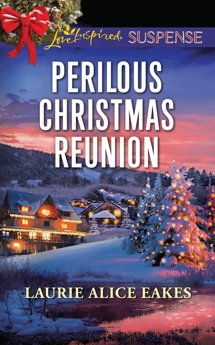 Laurie Alice Eakes - Perilous Christmas Reunion, E-bok