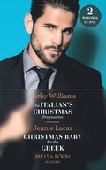 Italian's Christmas Proposition / Christmas Baby For The Greek: The Italian's Christmas Proposition / Christmas Baby for the Greek (Mills & Boon Modern)