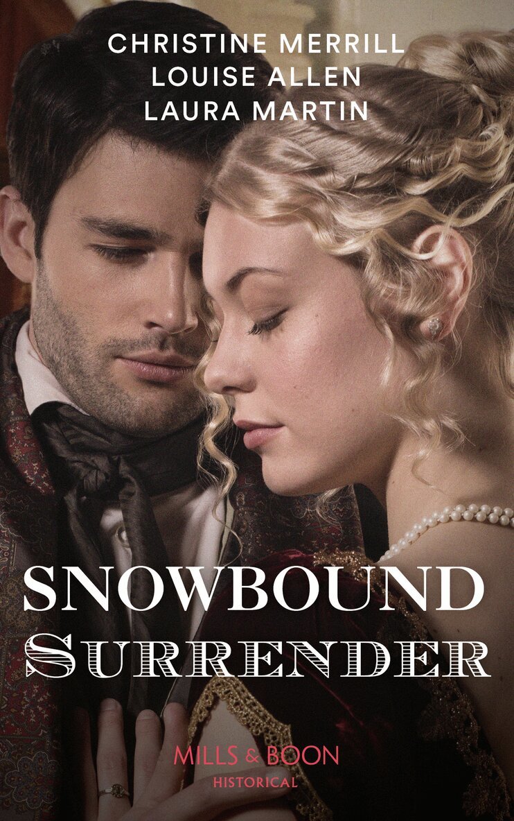 Christine Merrill, Louise Allen, Laura Martin - Snowbound Surrender, E-bok