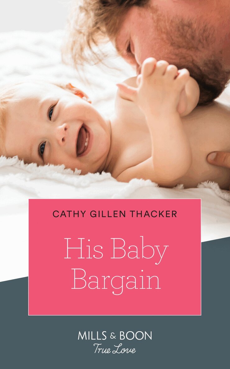 Cathy Gillen Thacker - His Baby Bargain, E-bok