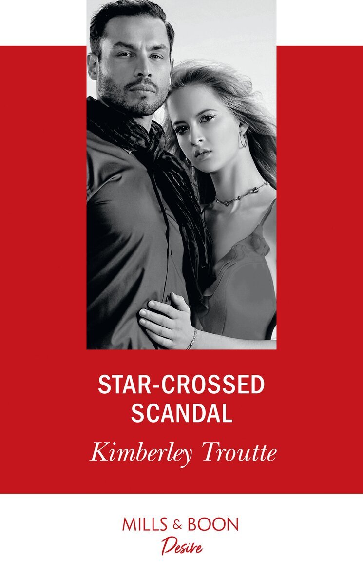 Kimberley Troutte - Star-Crossed Scandal, E-bok