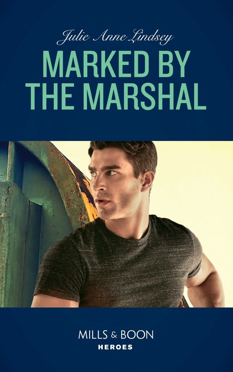 Julie Anne Lindsey - Marked By The Marshal, E-bok