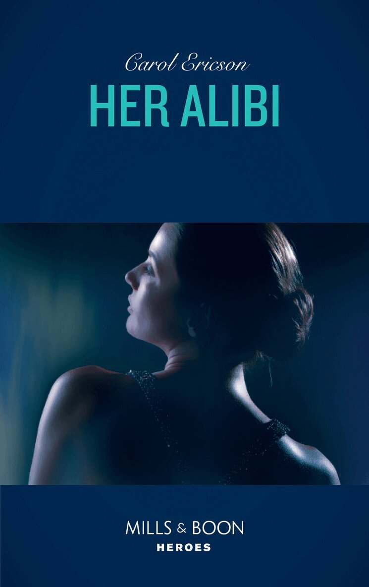 Carol Ericson - Her Alibi, E-bok
