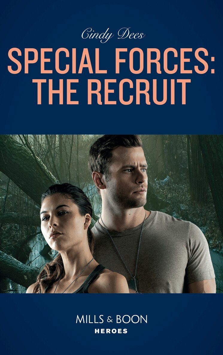 Cindy Dees - Special Forces: The Recruit, E-bok