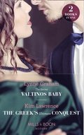 Secret Valtinos Baby / The Greek's Ultimate Conquest: The Secret Valtinos Baby (Vows for Billionaires) / The Greek's Ultimate Conquest (Mills & Boon Modern)