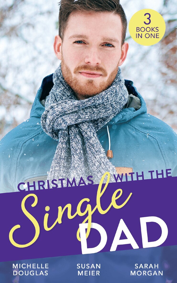 Michelle Douglas, Susan Meier, Sarah Morgan - Christmas With The Single Dad, E-bok