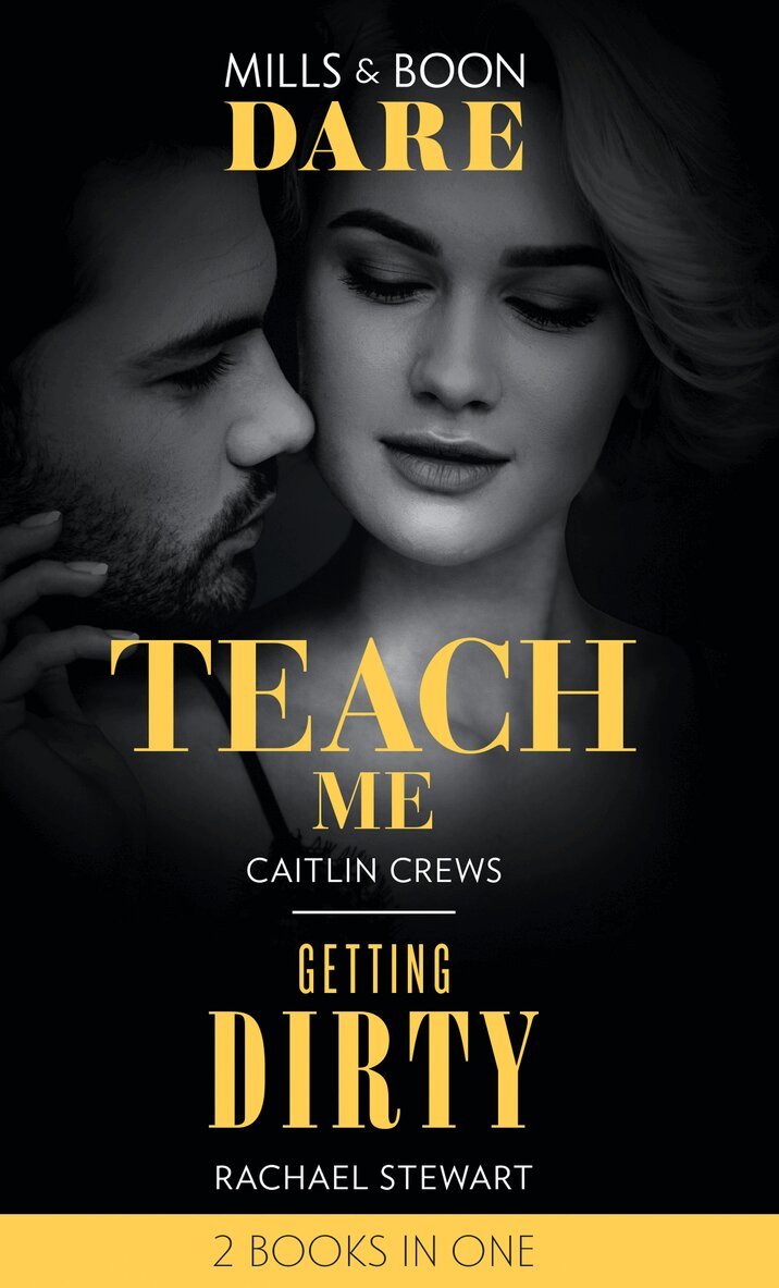 Caitlin Crews, Rachael Stewart - Teach Me / Getting Dirty, E-bok