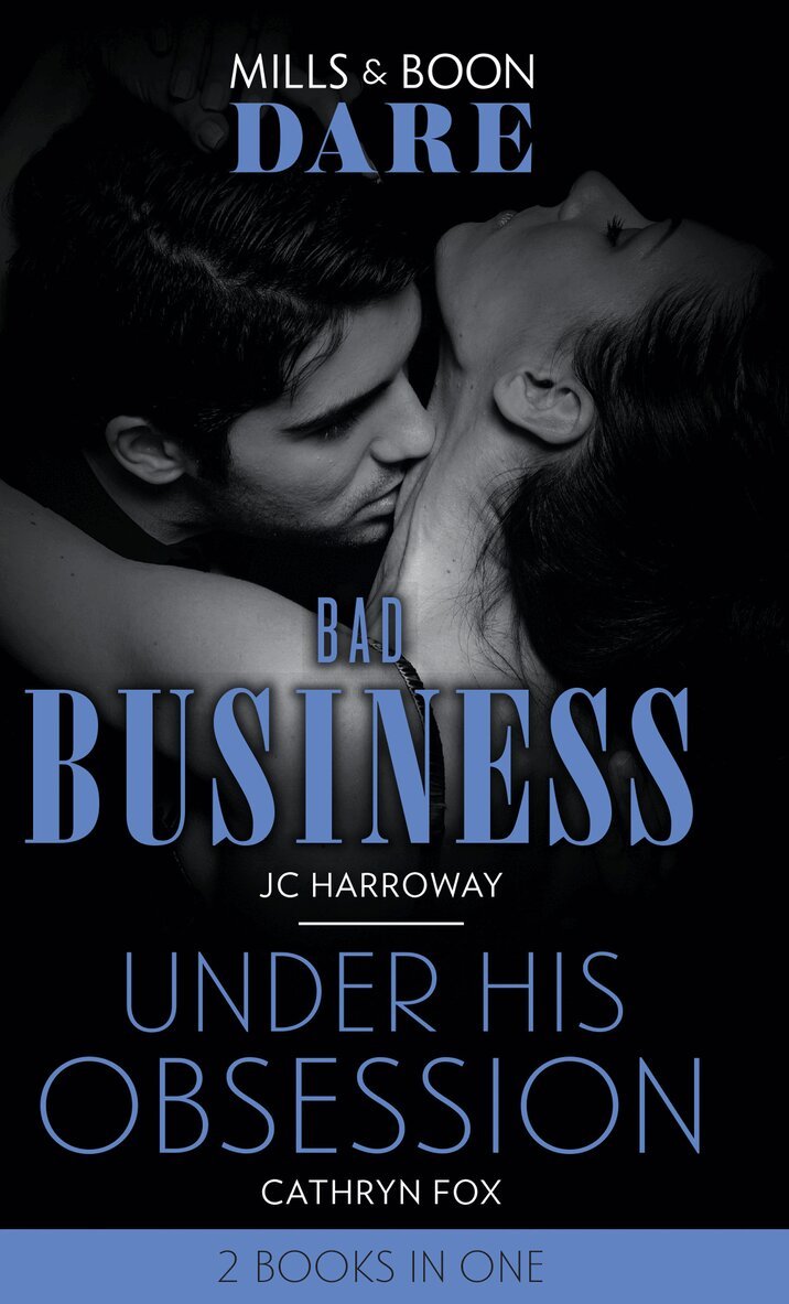 JC Harroway, Cathryn Fox - Bad Business / Under His Obsession, E-bok