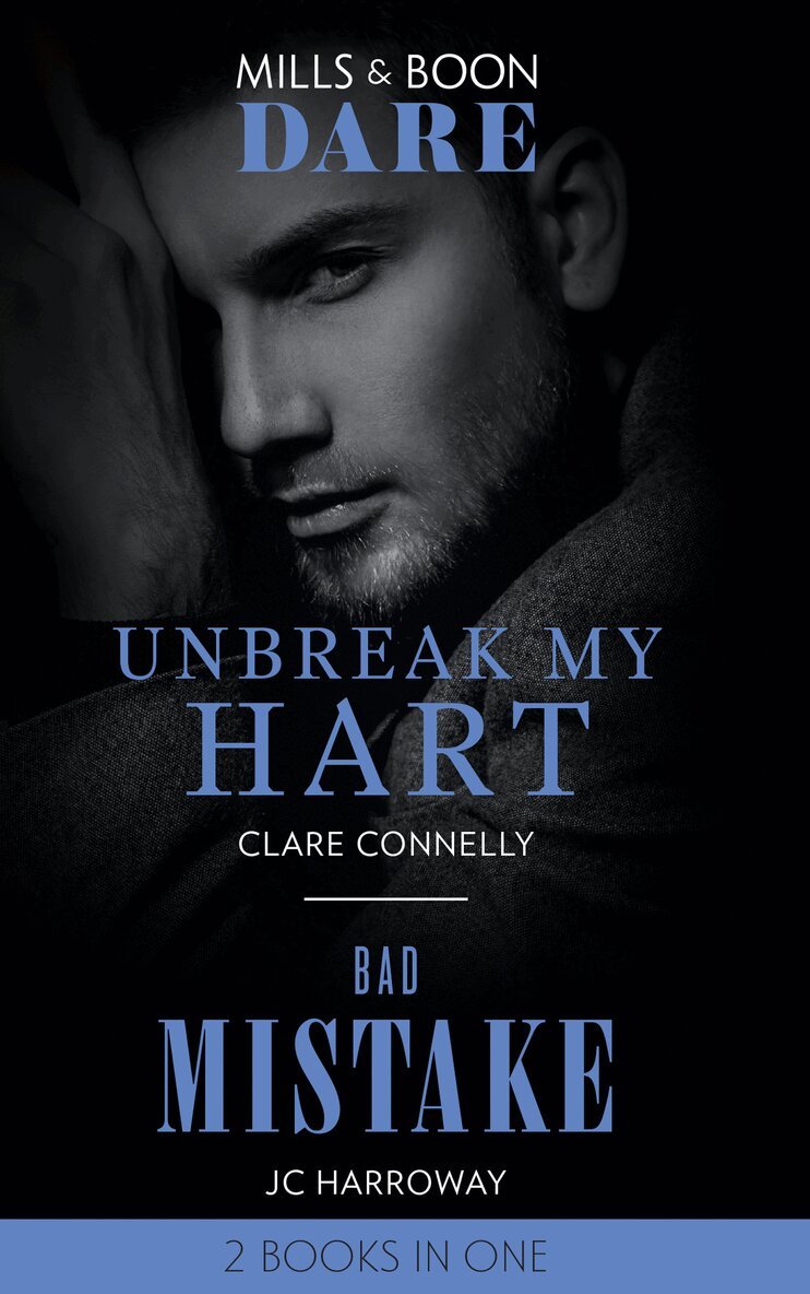 Clare Connelly, JC Harroway - Unbreak My Hart / Bad Mistake, E-bok
