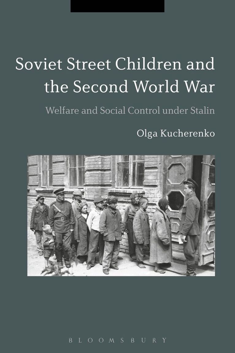 Olga Kucherenko - Soviet Street Children and the Second World War, Inbunden. Tillgänglighet: Lägg i varukorg