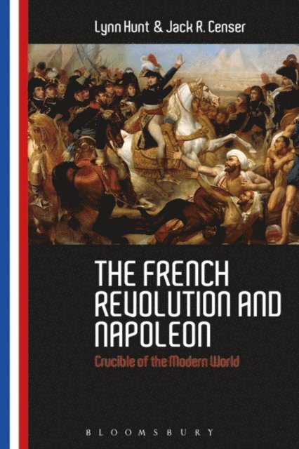 Lynn Hunt, Jack R. Censer - French Revolution and Napoleon, E-bok