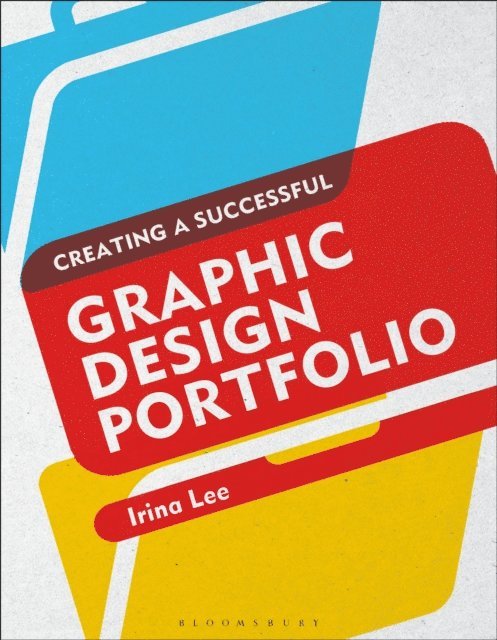 Irina Lee - Creating a Successful Graphic Design Portfolio, E-bok