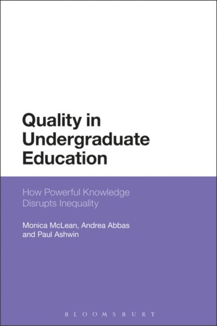 Monica McLean, Andrea Abbas, Paul Ashwin - Quality in Undergraduate Education, E-bok