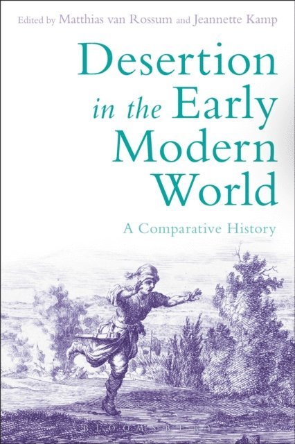 Matthias van Rossum, Jeannette Kamp - Desertion in the Early Modern World, E-bok