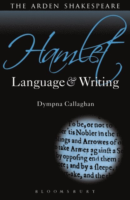 Dympna Callaghan - Hamlet: Language and Writing, E-bok