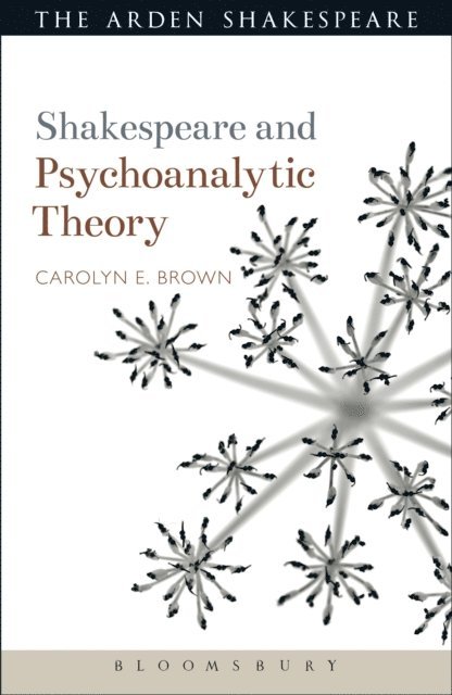 Carolyn Brown - Shakespeare and Psychoanalytic Theory, E-bok