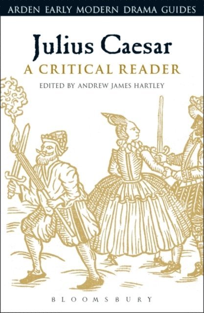 Andrew James Hartley - Julius Caesar: A Critical Reader, E-bok