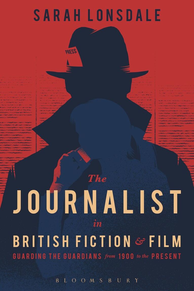 Sarah Lonsdale - Journalist in British Fiction and Film, Inbunden. Tillgänglighet: Lägg i varukorg