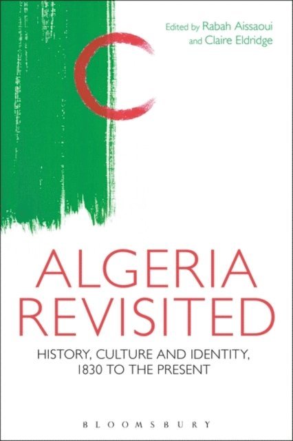Rabah Aissaoui, Claire Eldridge - Algeria Revisited, E-bok