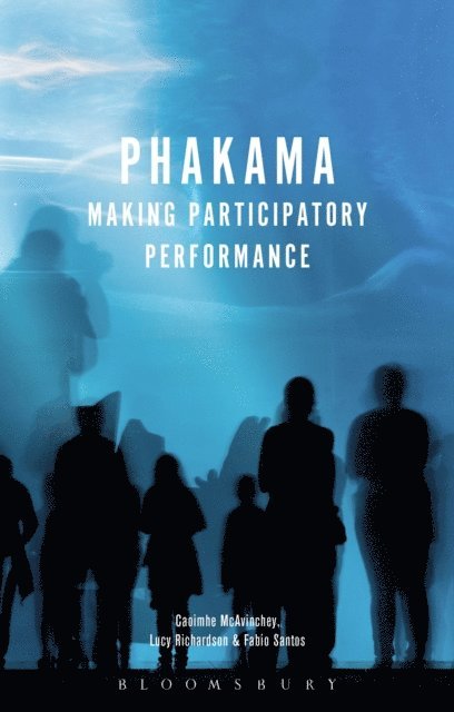 Caoimhe McAvinchey, Fabio Santos, Lucy Richardson - Phakama, E-bok