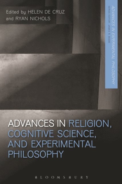 Helen De Cruz, Ryan Nichols - Advances in Religion, Cognitive Science, and Experimental Philosophy, E-bok