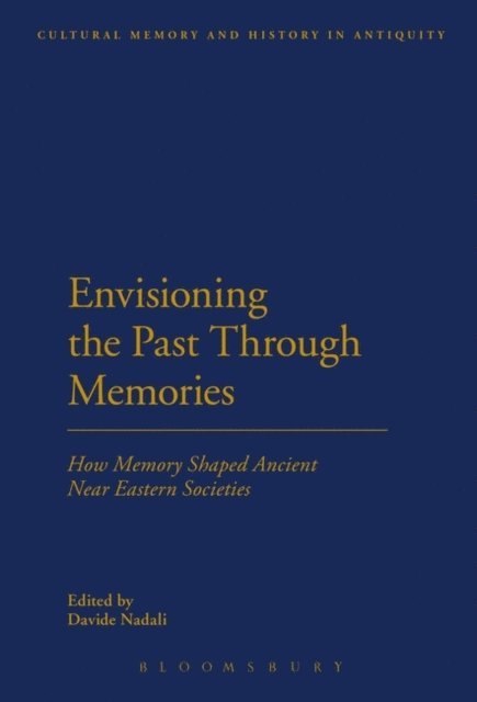 Davide Nadali - Envisioning the Past Through Memories, E-bok