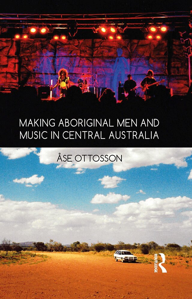 Ase Ottosson - Making Aboriginal Men and Music in Central Australia, Inbunden. Tillgänglighet: Lägg i varukorg