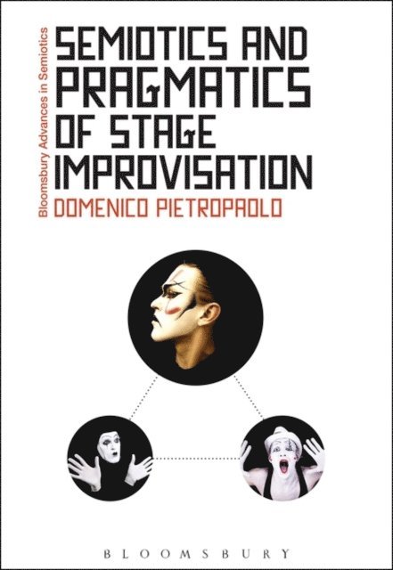 Domenico Pietropaolo - Semiotics and Pragmatics of Stage Improvisation, E-bok