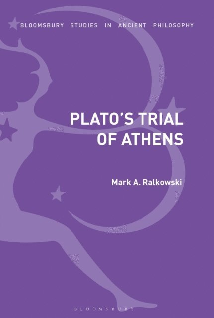 Mark A. Ralkowski - Plato’s Trial of Athens, E-bok
