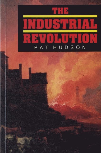 Pat Hudson - Industrial Revolution, E-bok