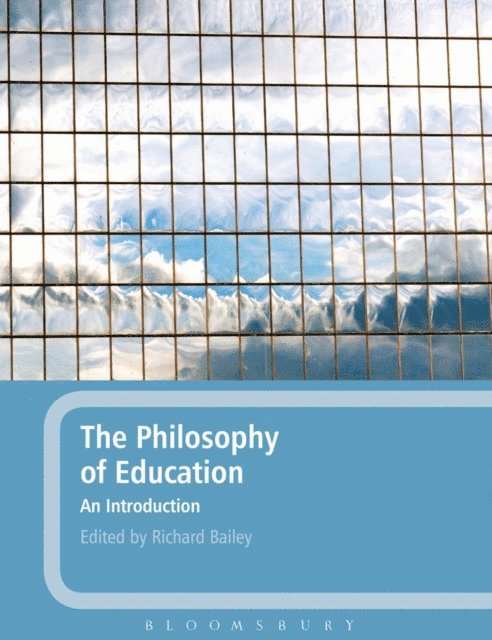 Richard Bailey - Philosophy of Education: An Introduction, E-bok