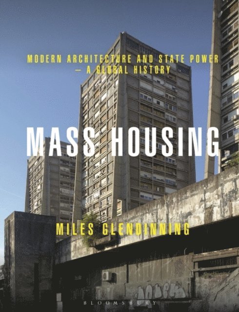 Miles Glendinning - Mass Housing, E-bok