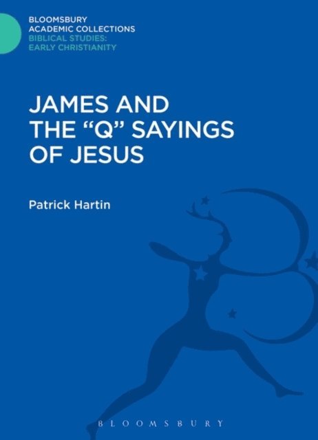 Patrick Hartin - James and the "Q" Sayings of Jesus, E-bok