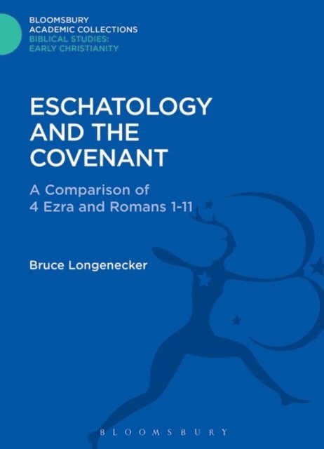Bruce Longenecker - Eschatology and the Covenant, E-bok