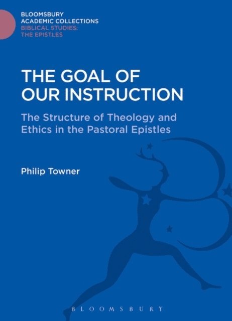 Philip Towner - Goal of Our Instruction, E-bok