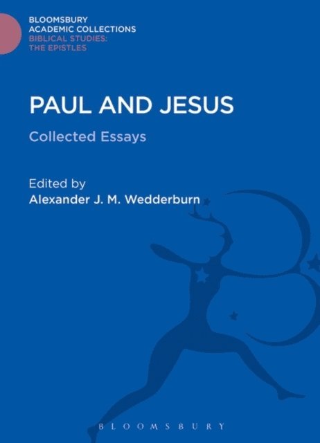 Alexander J. M. Wedderburn - Paul and Jesus, E-bok