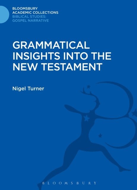 Nigel Turner - Grammatical Insights into the New Testament, E-bok