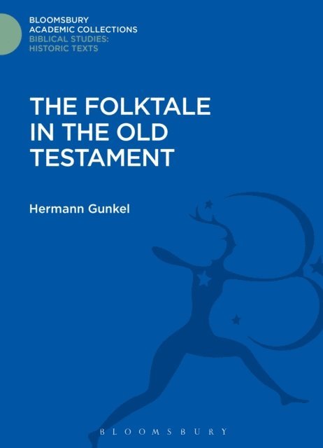 Hermann Gunkel - Folktale in the Old Testament, E-bok