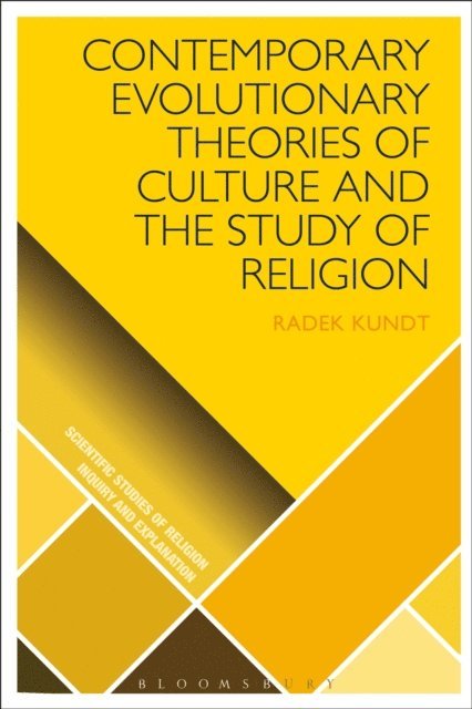 Radek Kundt - Contemporary Evolutionary Theories of Culture and the Study of Religion, E-bok