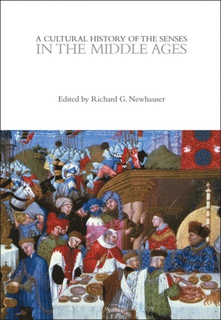 Richard G. Newhauser - Cultural History of the Senses in the Middle Ages, E-bok