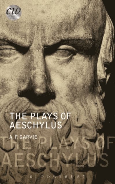A. F. Garvie - Plays of Aeschylus, E-bok