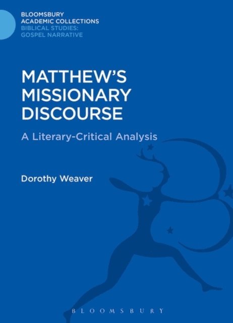 Dorothy Jean Weaver - Matthew's Missionary Discourse, E-bok