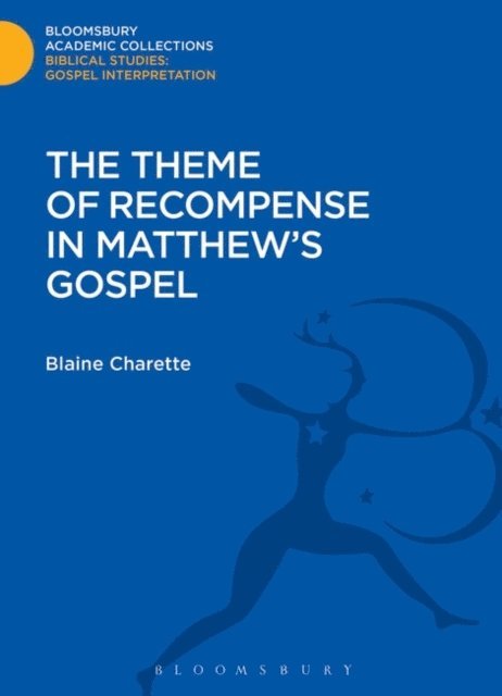 Blaine Charette - Theme of Recompense in Matthew's Gospel, E-bok