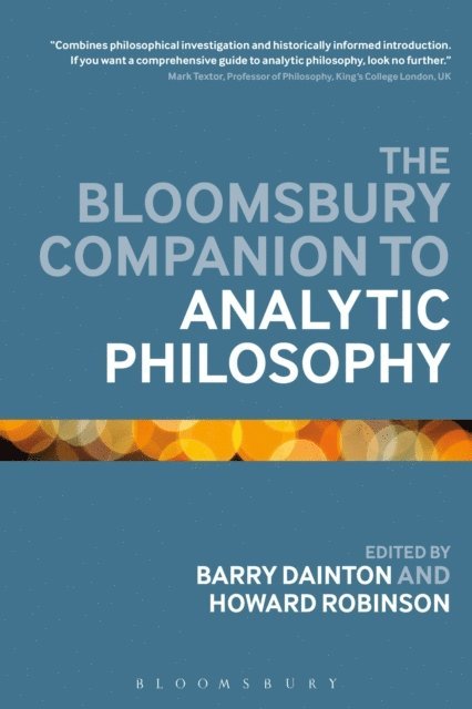 Barry Dainton, Howard Robinson - Bloomsbury Companion to Analytic Philosophy, E-bok