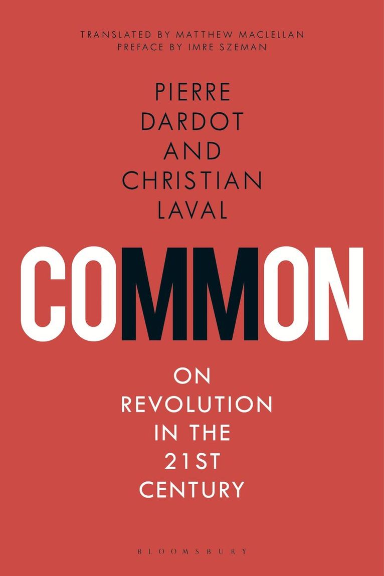 Pierre Dardot, Christian Laval - Common, Inbunden