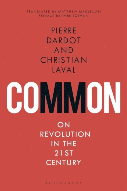 Pierre Dardot, Christian Laval - Common, E-bok