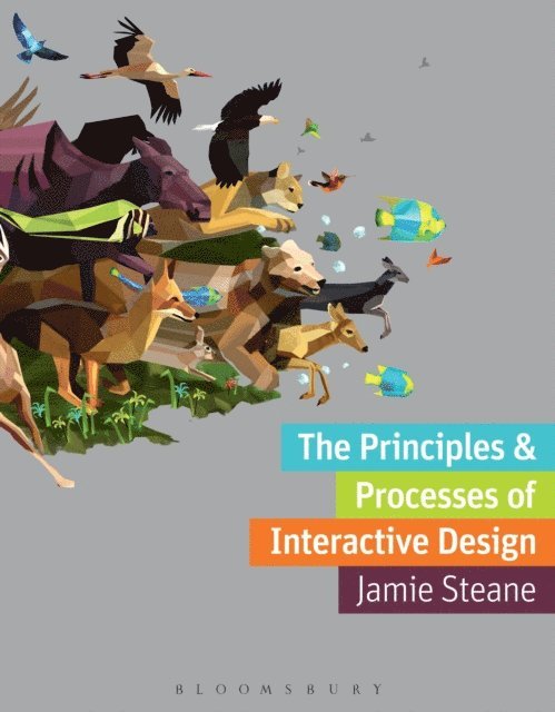 Jamie Steane - Principles and Processes of Interactive Design, E-bok